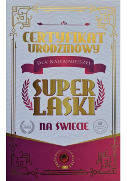 Karnet Certyfikat Urodzinowy Super Laski
