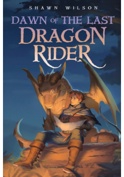 Dawn of the Last Dragon Rider