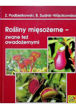 Rośliny mięsożerne - zwane też owadożernymi