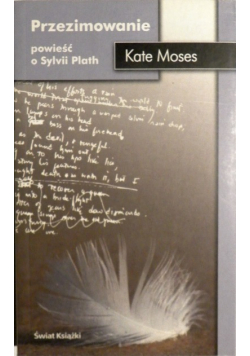 Przezimowanie powieść o Sylvii Plath