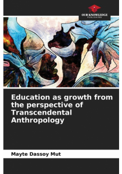 Education as growth from the perspective of Transcendental Anthropology