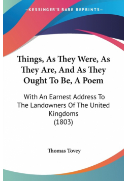 Things, As They Were, As They Are, And As They Ought To Be, A Poem