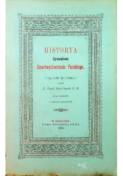 Historia zgromadzenia zmartwychwstania Pańskiego Tom IV 1896 r.
