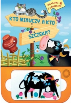 Kto miauczy, a kto szczeka? Układanki z dźwiękami