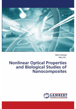 Nonlinear Optical Properties and Biological Studies of Nanocomposites
