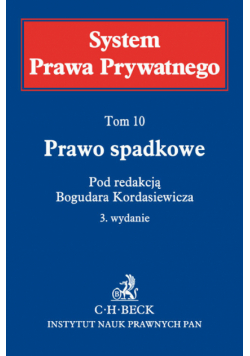 Prawo spadkowe System Prawa Prywatnego Tom 10