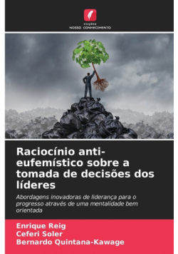 Raciocínio anti-eufemístico sobre a tomada de decisões dos líderes