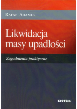 Adamus Rafał - Likwidacja masy upadłości