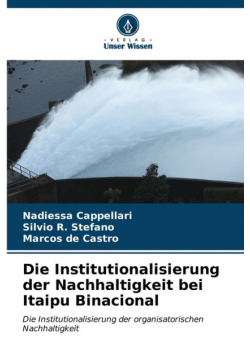 Die Institutionalisierung der Nachhaltigkeit bei Itaipu Binacional