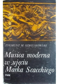 Musica moderna w ujęciu Marka Scacchiego