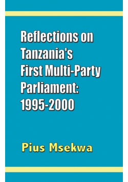 Reflections on Tanzania's First Multi-Party Parliament