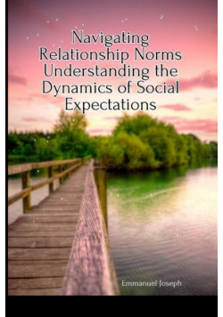 Navigating Relationship Norms Understanding the Dynamics of Social Expectations