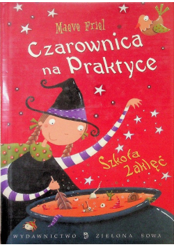 Czarownica na praktyce Szkoła Zaklęć