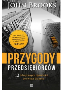 Przygody przedsiębiorców 12 klasycznych opowieści