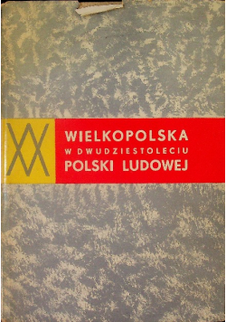 Wielkopolska w dwudziestoleciu Polski Ludowej