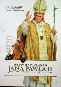 Drogowskazy wolności Jana Pawła II