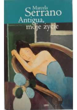 Antigua moje życie