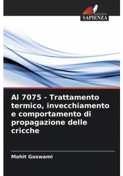 Al 7075 - Trattamento termico, invecchiamento e comportamento di propagazione delle cricche