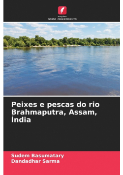 Peixes e pescas do rio Brahmaputra, Assam, Índia