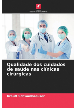 Qualidade dos cuidados de saúde nas clínicas cirúrgicas