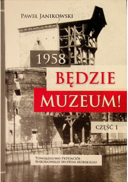 1958 Będzie Muzeum