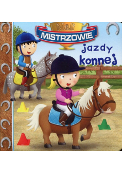 Mali mistrzowie jazdy konnej