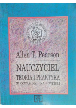 Nauczyciel Teoria i praktyka w kształceniu nauczycieli