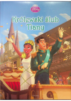 Disney Księżniczka Królewski ślub Tiany