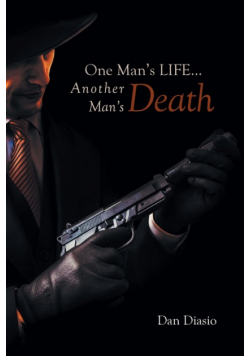 One Man's Life...Another Man's Death
