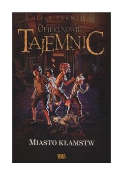 Miasto kłamstw Opiekunowie tajemnic