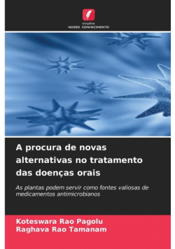 A procura de novas alternativas no tratamento das doenças orais
