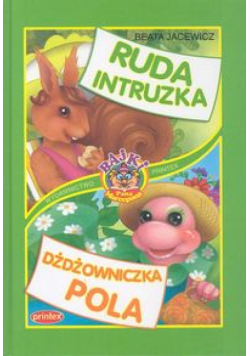 Ruda intruzka. Dżdżowniczka Pola