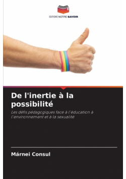 De l'inertie à la possibilité