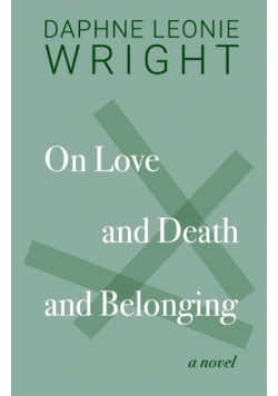 On Love and Death and Belonging