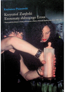 Krzysztof Zarębski Erotematy słabnącego erosa