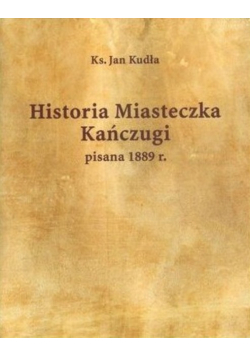 Historia Miasteczka Kańczugi