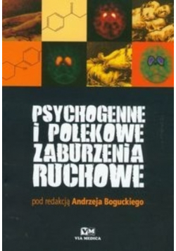 Psychogenne i polekowe zaburzenia ruchowe