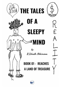 The Tales of A Sleepy Mind-Book 01- Reaches A Land of Treasure