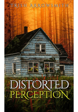 Distorted Perception (Altered Views, Book 1)