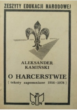 O harcerstwie Teksty zapomniane 1956 - 1978