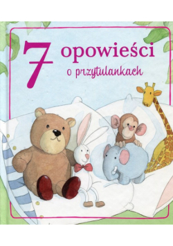 7 opowieści o przytulankach