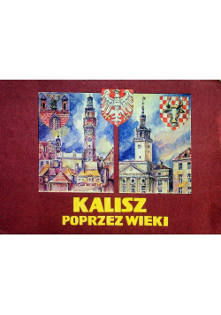 Kalisz poprzez wieki