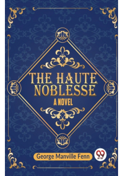The Haute Noblesse A Novel