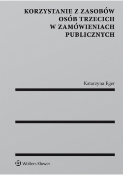 Korzystanie z zasobów osób trzecich w zamówieniach publicznych