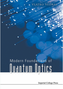 Modern Foundations Of Quantum Optics