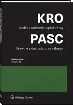 Kodeks rodzinny i opiekuńczy Prawo o aktach stanu cywilnego. Przepisy