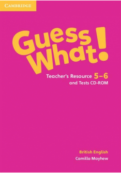 Guess What! Teacher's Resource 5-6 and Tests CD-ROM