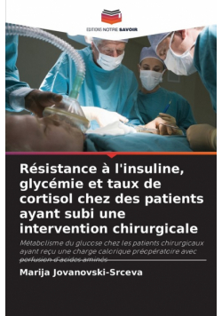 Résistance à l'insuline, glycémie et taux de cortisol chez des patients ayant subi une intervention chirurgicale