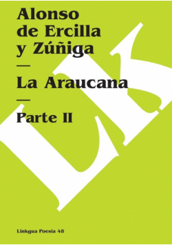 La Araucana. Parte II