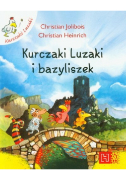 Kurczaki Luzaki i bazyliszek